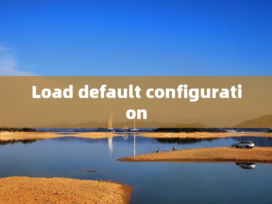 Load default configuration